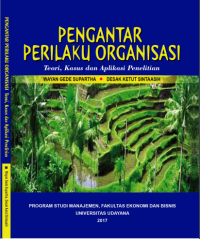 PENGANTAR PERILAKU ORGANISASI ( Teori, Kasus, dan  Aplikasi  Penelitian )