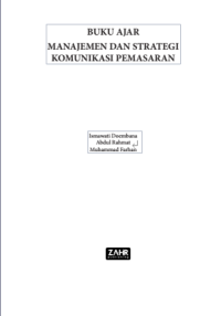 MANAJEMEN DAN STRATEGI KOMUNIKASI PEMASARAN ( BUKU AJAR )