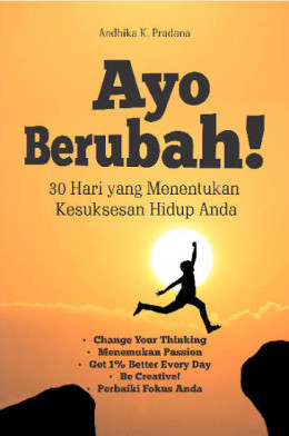 AYO BERUBAH! 30 HARI YANG MENENTUKAN KESUKSESAN HIDUP ANDA
