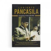 LAHIRNYA PANCASILA KUMPULAN PIDATO BPUPKI